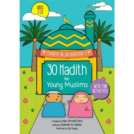 30 Hadith For Young Muslims | Ages 7-13
