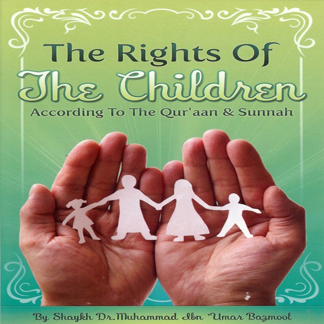 the_rights_of_the_children_according_to_the_qur_aan_sunnah_01__03812