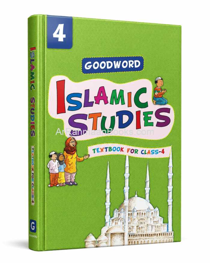 Goodword Islamic Studies Textbook for Class-4 Goodword Islamic Studies: Textbook for Class-4