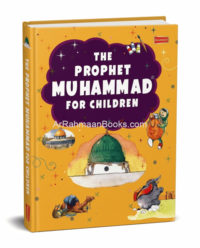 The Prophet Muhammad for Children The Prophet Muhammad ﷺ for Children