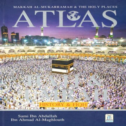ATLAS  Hajj & Umrah | History & Fiqh